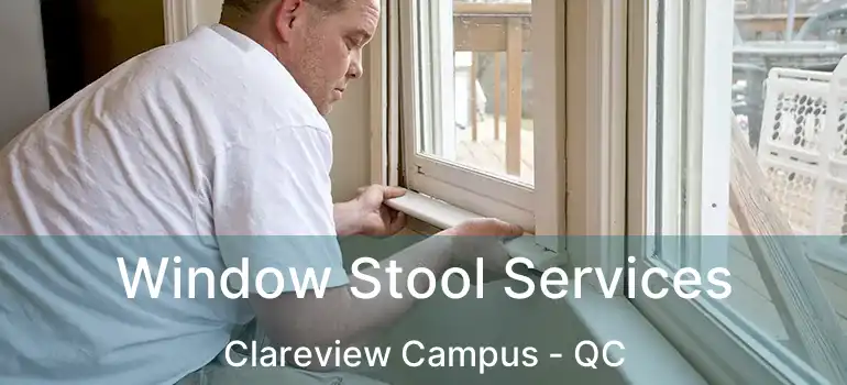 Window Stool Services Clareview Campus - QC