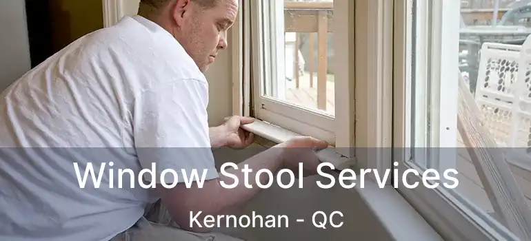  Window Stool Services Kernohan - QC