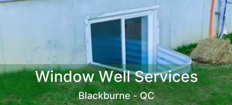  Window Well Services Blackburne - QC