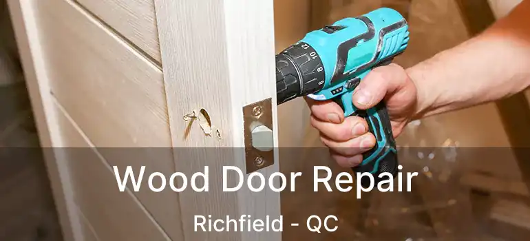  Wood Door Repair Richfield - QC
