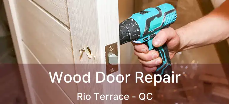  Wood Door Repair Rio Terrace - QC
