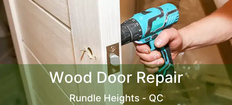  Wood Door Repair Rundle Heights - QC