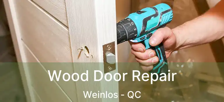  Wood Door Repair Weinlos - QC