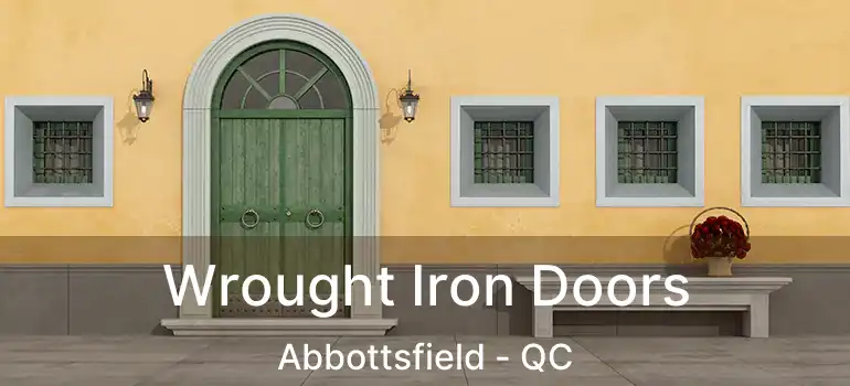  Wrought Iron Doors Abbottsfield - QC