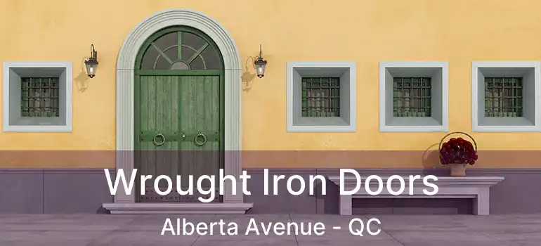  Wrought Iron Doors Alberta Avenue - QC