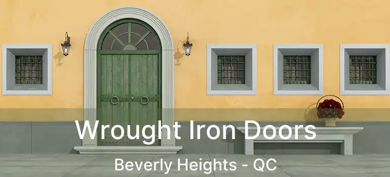  Wrought Iron Doors Beverly Heights - QC