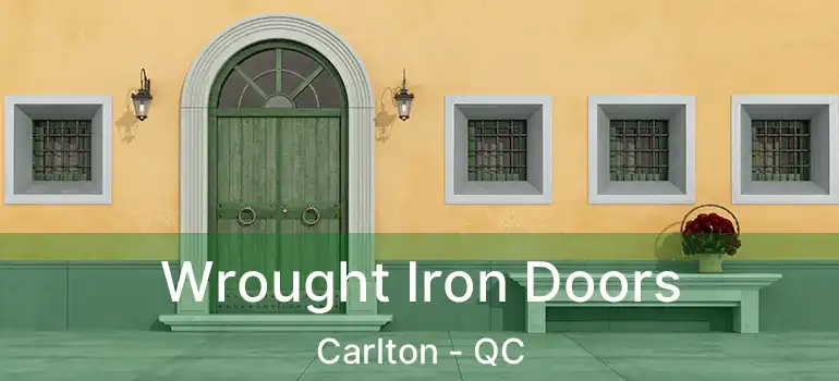  Wrought Iron Doors Carlton - QC