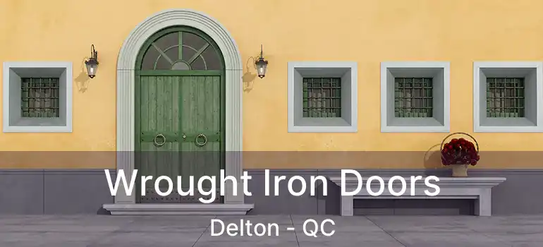  Wrought Iron Doors Delton - QC