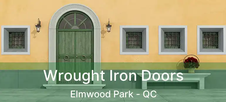  Wrought Iron Doors Elmwood Park - QC