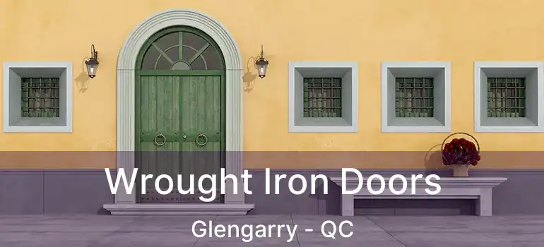  Wrought Iron Doors Glengarry - QC