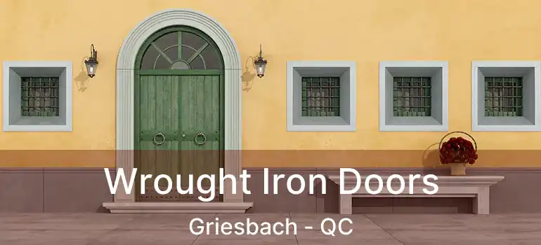  Wrought Iron Doors Griesbach - QC