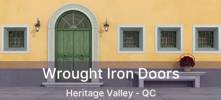  Wrought Iron Doors Heritage Valley - QC