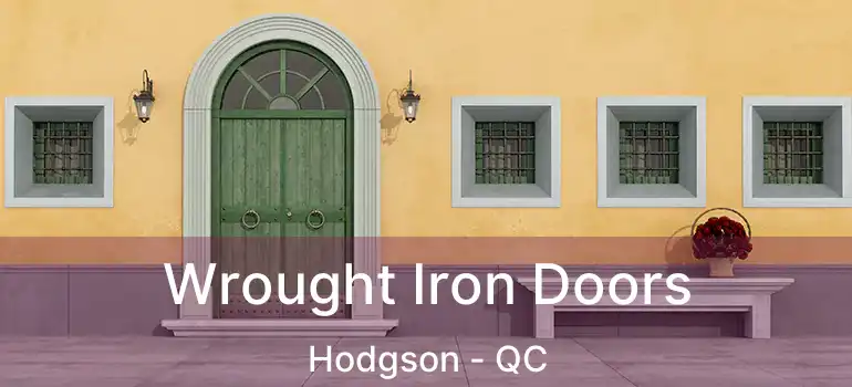  Wrought Iron Doors Hodgson - QC