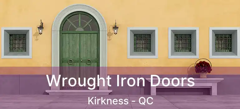  Wrought Iron Doors Kirkness - QC