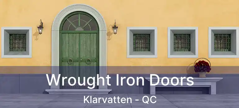  Wrought Iron Doors Klarvatten - QC