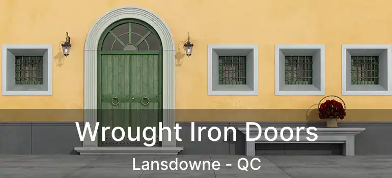  Wrought Iron Doors Lansdowne - QC