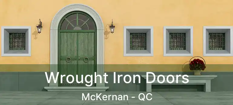  Wrought Iron Doors McKernan - QC
