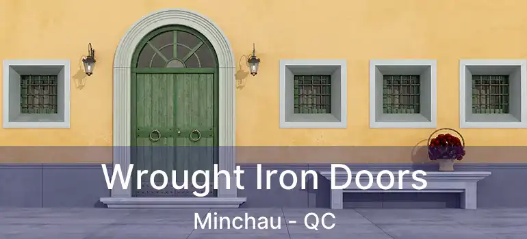  Wrought Iron Doors Minchau - QC
