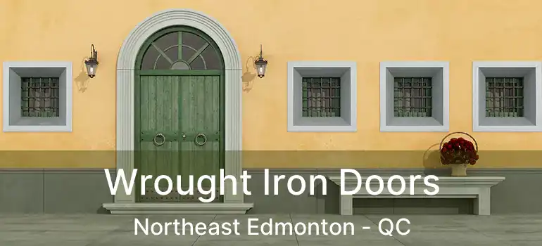  Wrought Iron Doors Northeast Edmonton - QC