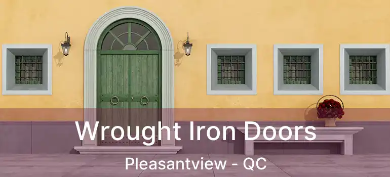  Wrought Iron Doors Pleasantview - QC