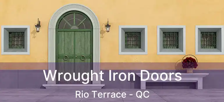  Wrought Iron Doors Rio Terrace - QC