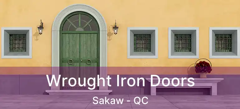  Wrought Iron Doors Sakaw - QC