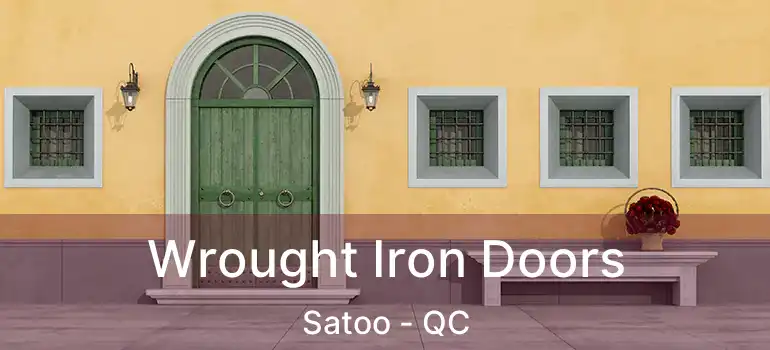  Wrought Iron Doors Satoo - QC