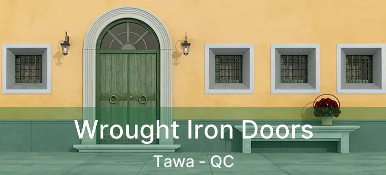  Wrought Iron Doors Tawa - QC
