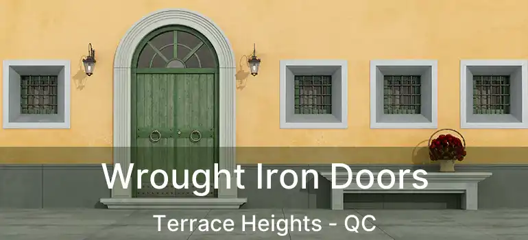  Wrought Iron Doors Terrace Heights - QC