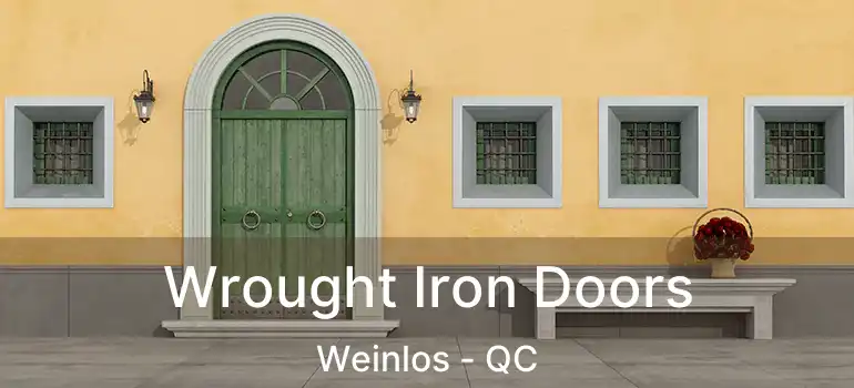  Wrought Iron Doors Weinlos - QC